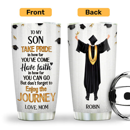 To My Son Graduation - Personalized Stainless Steel Tumbler