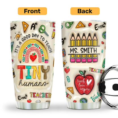 It's A Good Day To Teach - Personalized Stainless Steel Tumbler