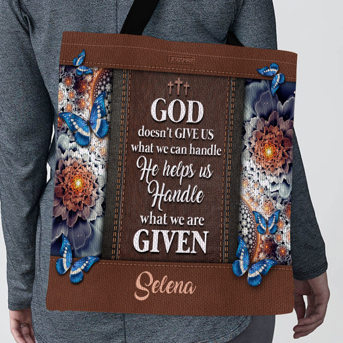 God Doesn't Give Us What We Can Handle - Personalized Tote Bag GTTJS10126