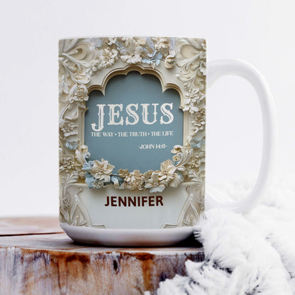 Jesus The Way The Truth The Life - Personalized Ceramic Coffee Mug