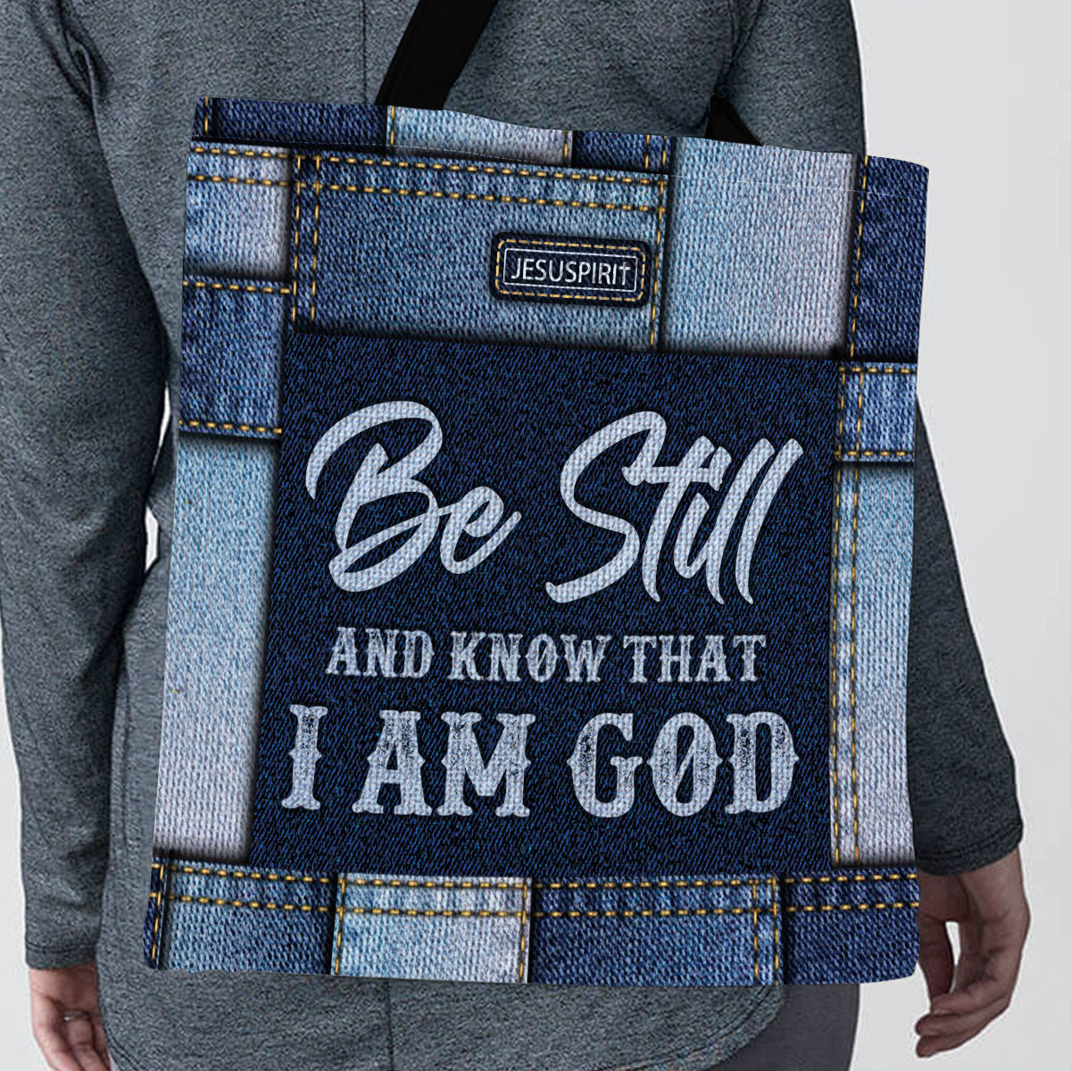 Be Still And Know That I Am God - Christian Tote Bag GTTJS10113