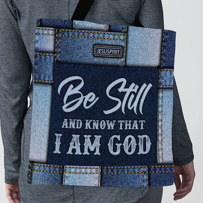 Be Still And Know That I Am God - Christian Tote Bag GTTJS10113