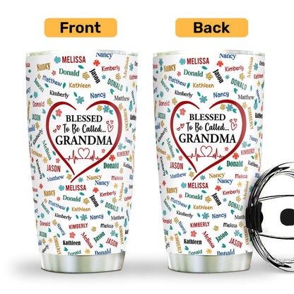 Blessed To Be Called Grandma - Personalized Stainless Steel Tumbler