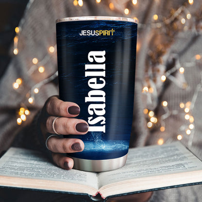 Faith Is Not Shaken - Personalized Stainless Steel Tumbler