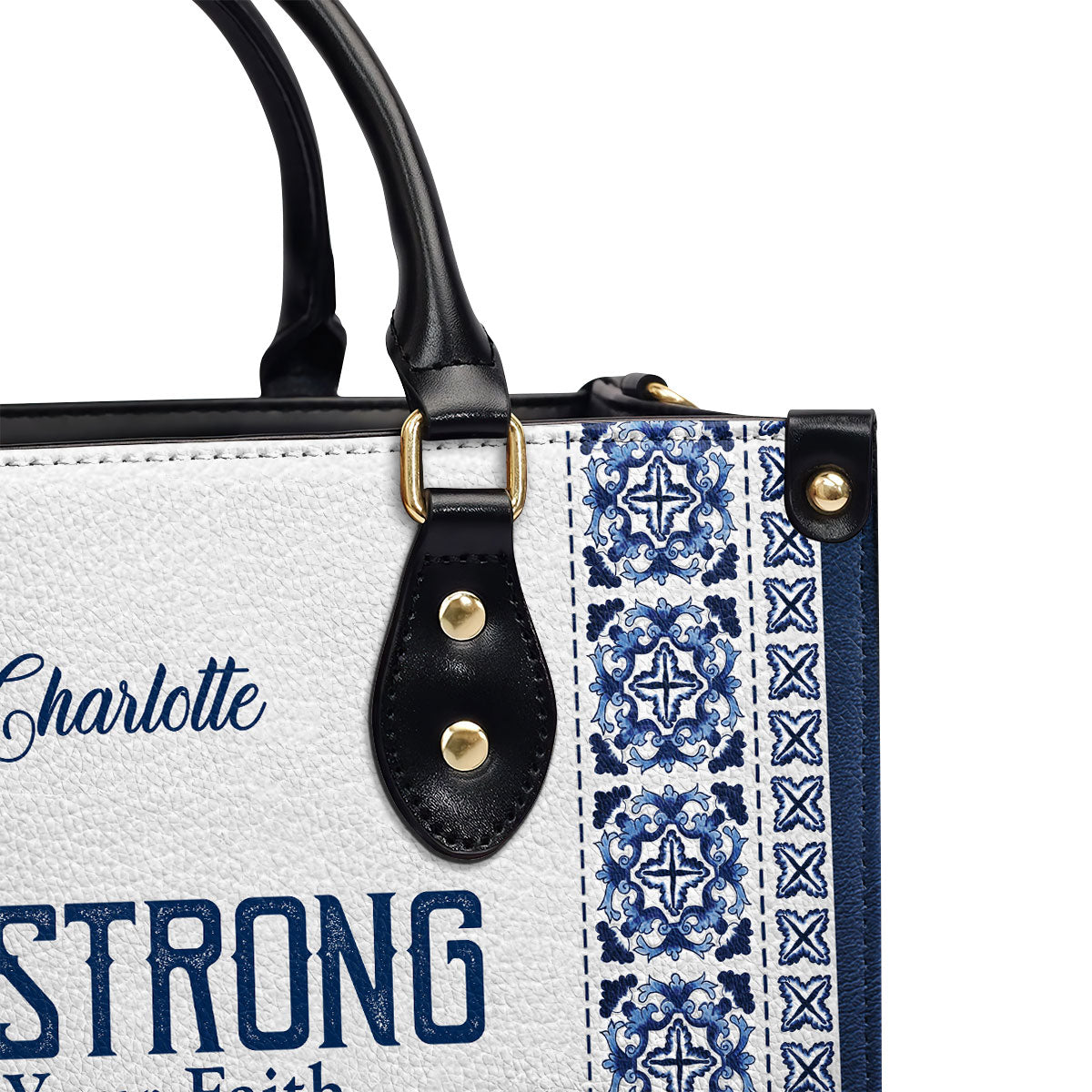 Be Strong In Your Faith - Personalized Leather Handbag GMJSLB200107