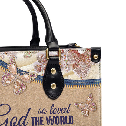 For God So Loved The World - Personalized Leather Handbag - Gift For Her GMJSLB200102