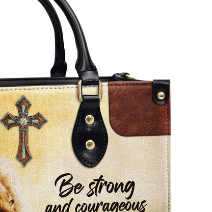 Be Strong And Courageous - Personalized Leather Handbag GMJSLB200079