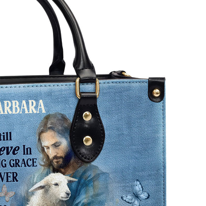 Jesus I Still Believe In Amazing Grace - Personalized Leather Handbag GMJSLB200018