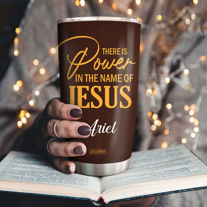 Power in Jesus - Personalized Stainless Steel Tumbler