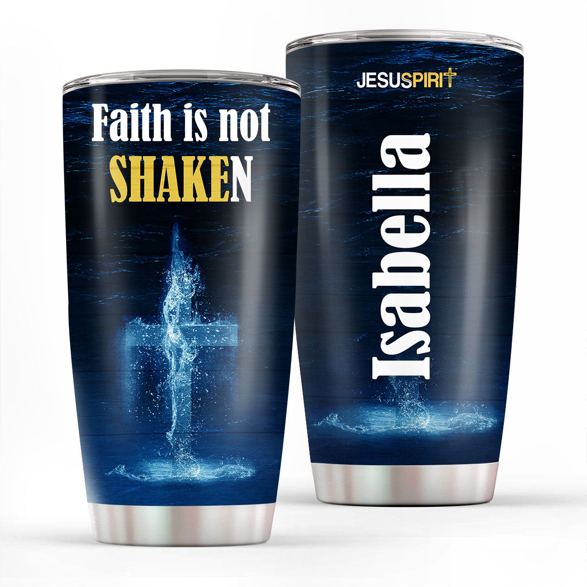 Faith Is Not Shaken - Personalized Stainless Steel Tumbler