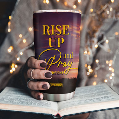 Rise Up And Pray - Personalized Stainless Steel Tumbler