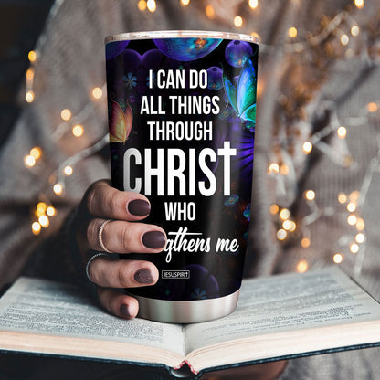 I Can Do All Things Through Christ - Personalized Tumbler
