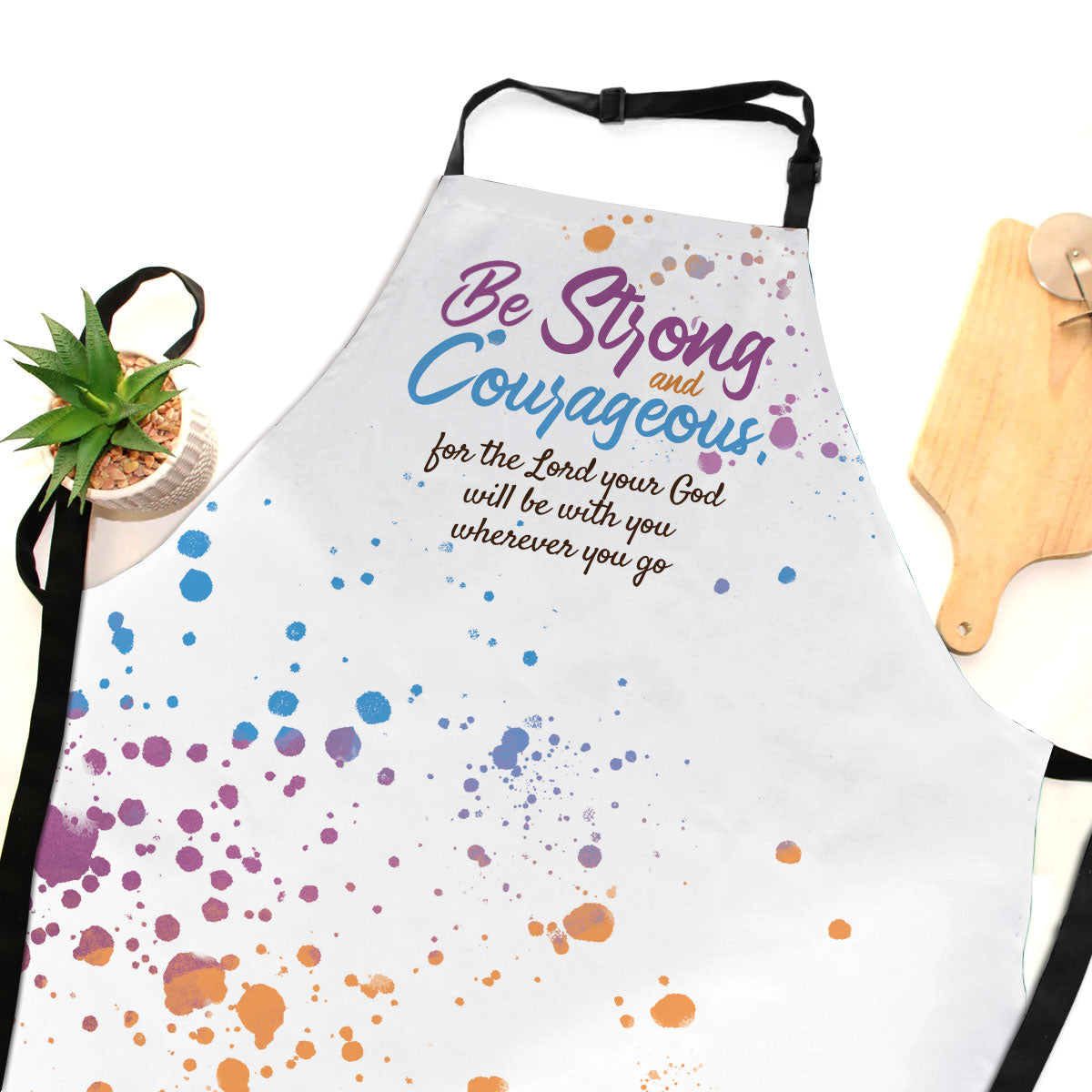 Be Strong and Courageous - Inspirational Faith Apron