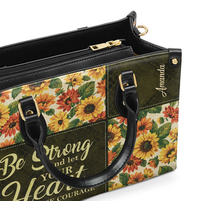 Be Strong and Let Your Heart Take Courage - Personalized Leather Handbag GMJSLB200050