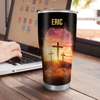 Because He Lives - Christian Stainless Steel Tumbler