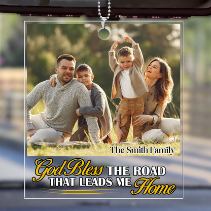 God Bless The Road That Leads Me Home - Personalized Car Ornament GOJS10288