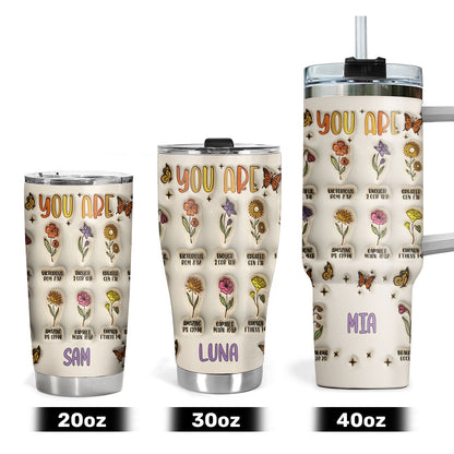You Are - Personalized Stainless Steel Tumbler