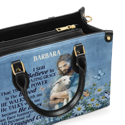 Jesus I Still Believe In Amazing Grace - Personalized Leather Handbag GMJSLB200018