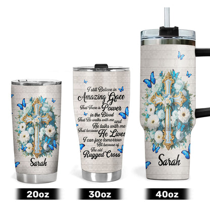 Believe In Amazing Grace - Personalized Stainless Steel Tumbler