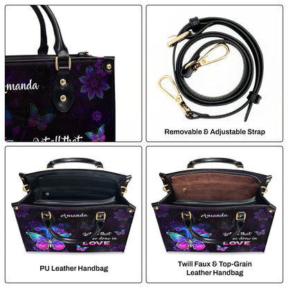 Let All You Do Be Done In Love - Personalized Leather Handbag GMJSLB200078