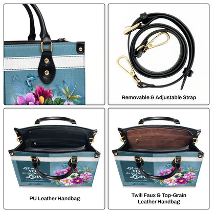 Let All That You Do Be Done In Love - Personalized Leather Handbag GMJSLB200062