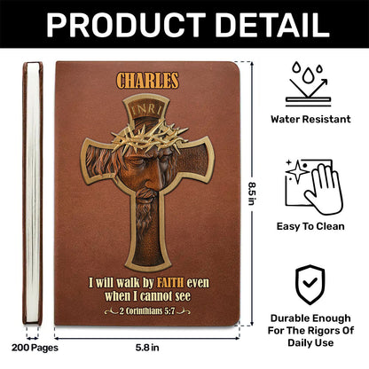 I Will Walk By Faith - Personalized Leather Notebook GMJSNB200126