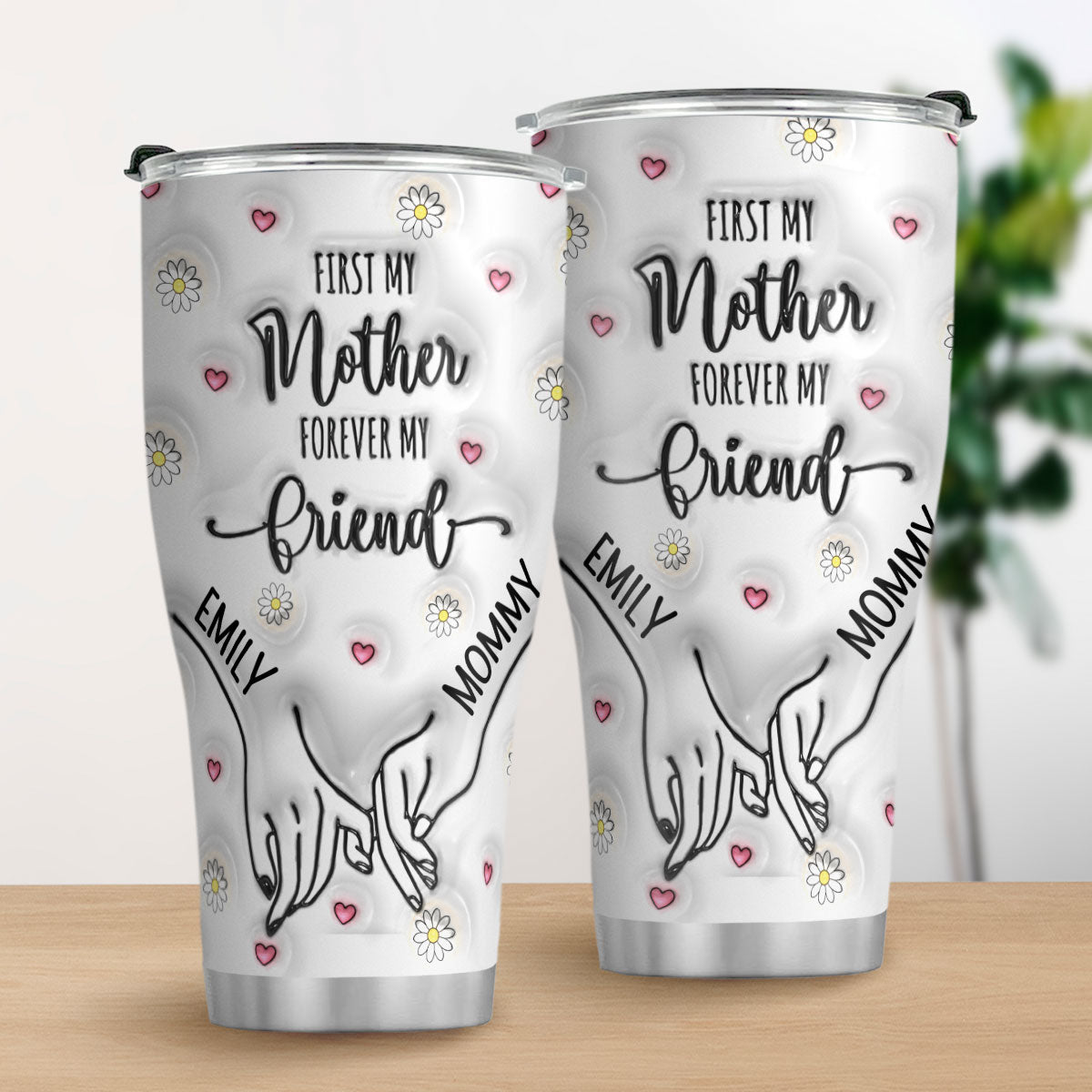 First My Mother Forever My Friend - Personalized Tumbler