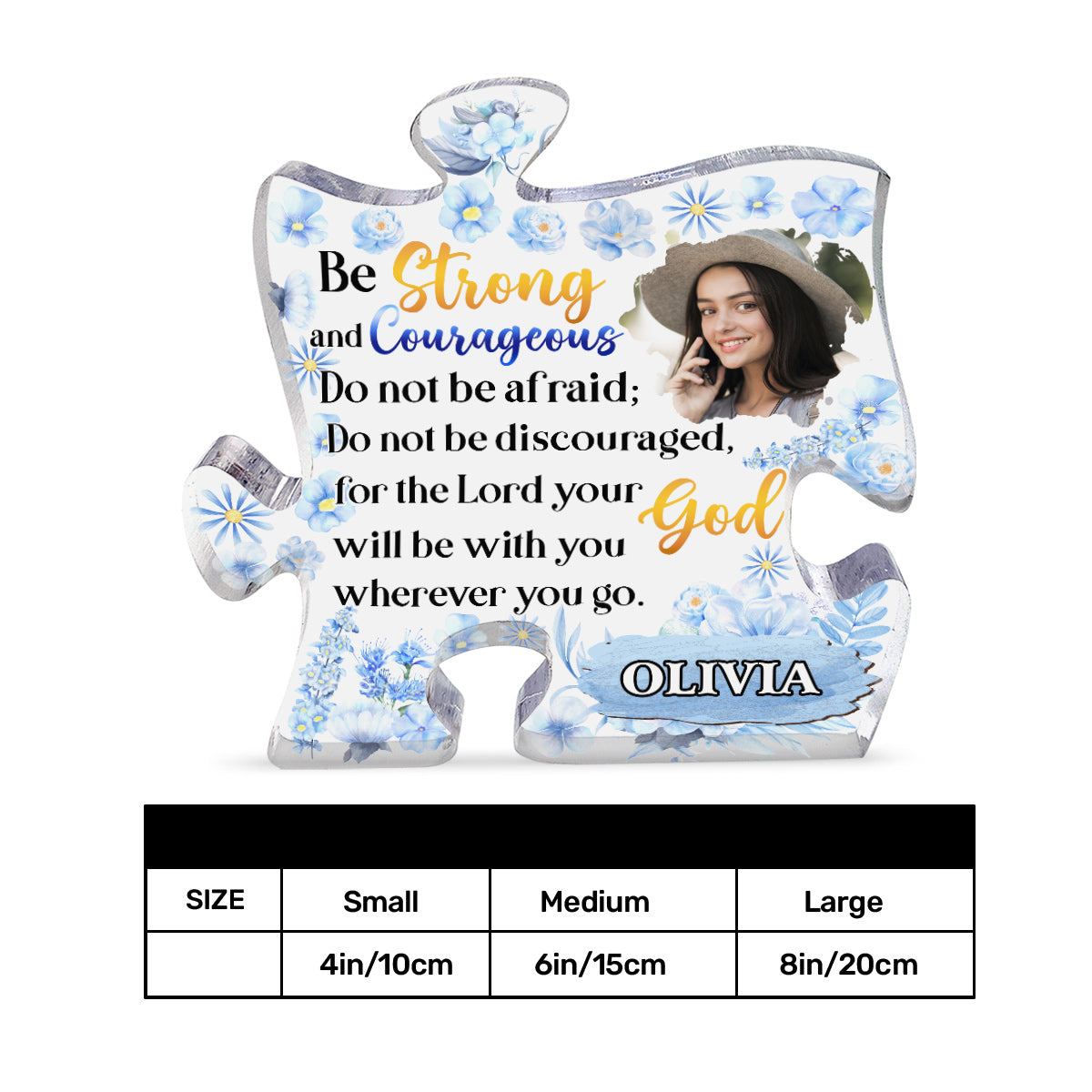 Be Strong And Courageous - Custom Shaped Acrylic Plaque - Gift For Mom GAPJS10291