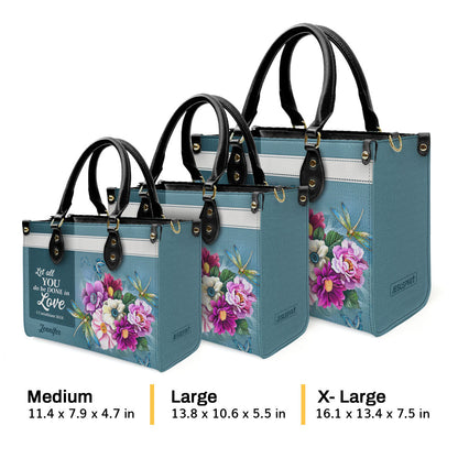 Let All That You Do Be Done In Love - Personalized Leather Handbag GMJSLB200062