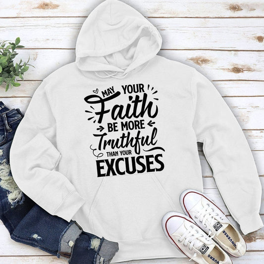 May Your Faith Be More Truthful - Unisex Hoodie Faith Inspirational Apparel