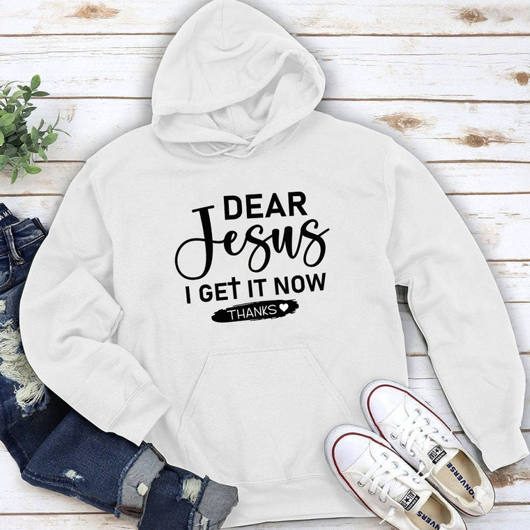 I Get It Now - Christian Unisex Hoodie - Inspirational Faith Apparel