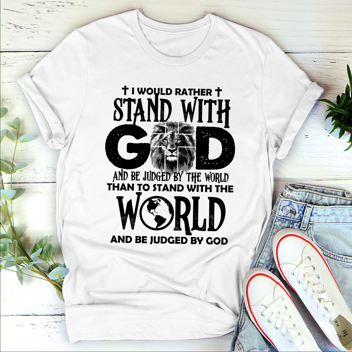 I Would Rather Stand With God - Unisex T-shirt GMJSTS200121