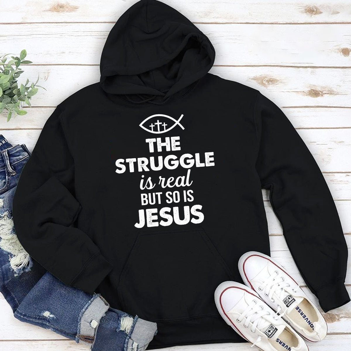The Struggle Is Real But So Is Jesus - Unisex Hoodie