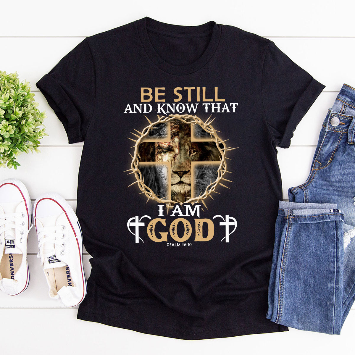 Be Still And Know That I Am God - Christian Unisex T-shirt GMJSTS200141