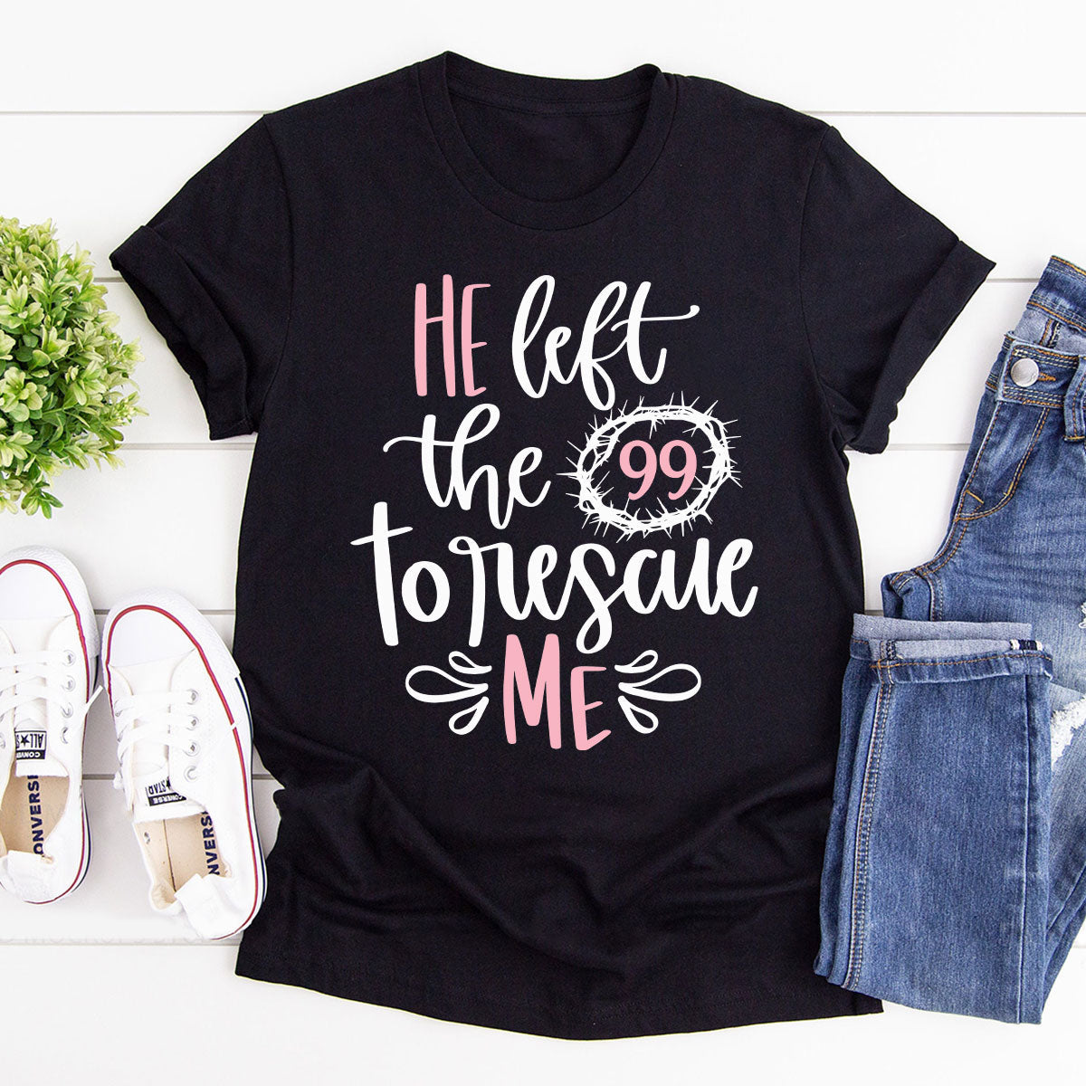 He Left The 99 To Rescue Me - Unisex T-shirt GMJSTS200130