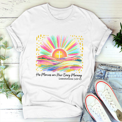 His Mercies Are New Every Morning - 2D Unisex T-shirt GMJSTS200001
