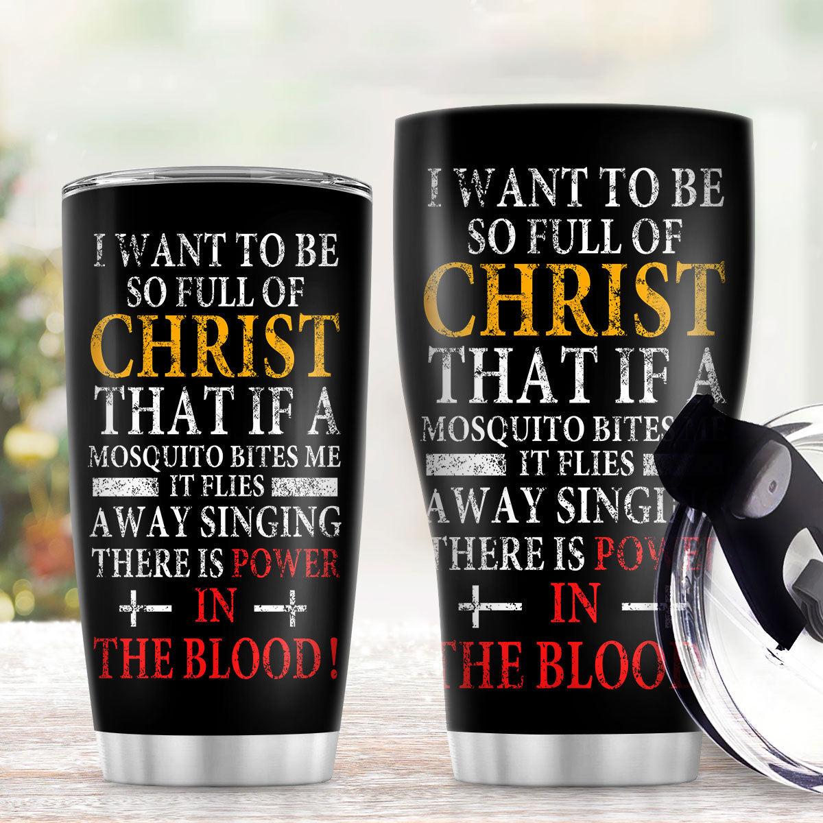 I Want To Be So Full Of Christ - Stainless Steel Tumbler