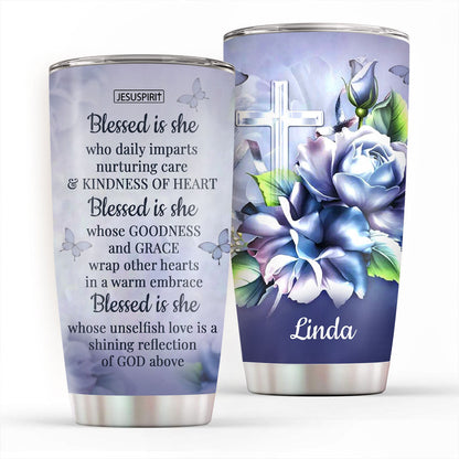 Blessed Is She Who Daily Imparts - Personalized Stainless Steel Tumbler