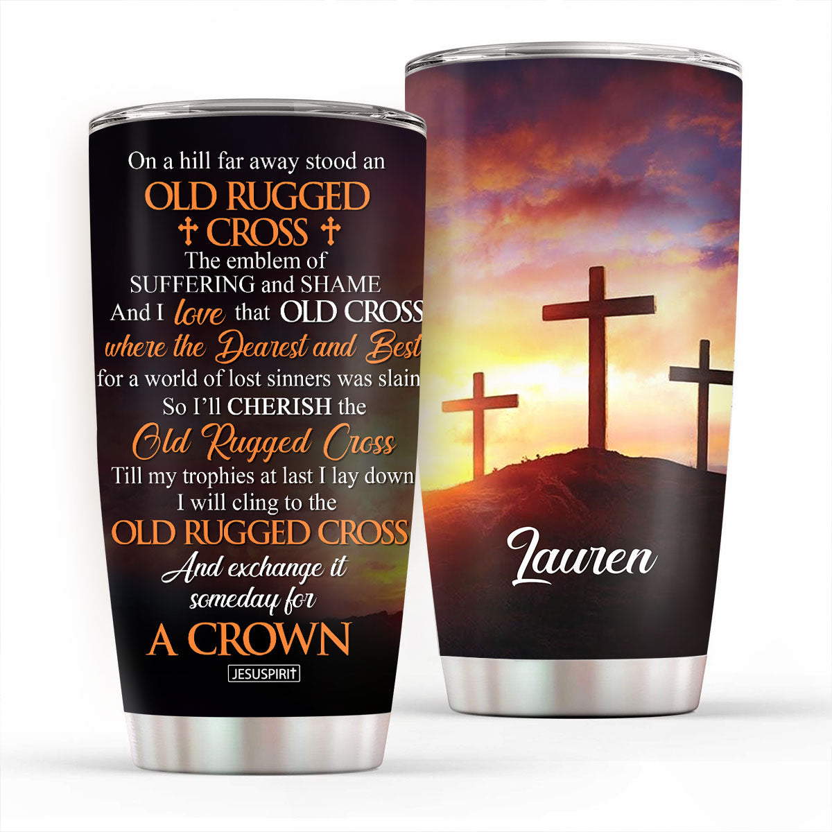 Old Rugged Cross - Custom Stainless Steel Tumbler
