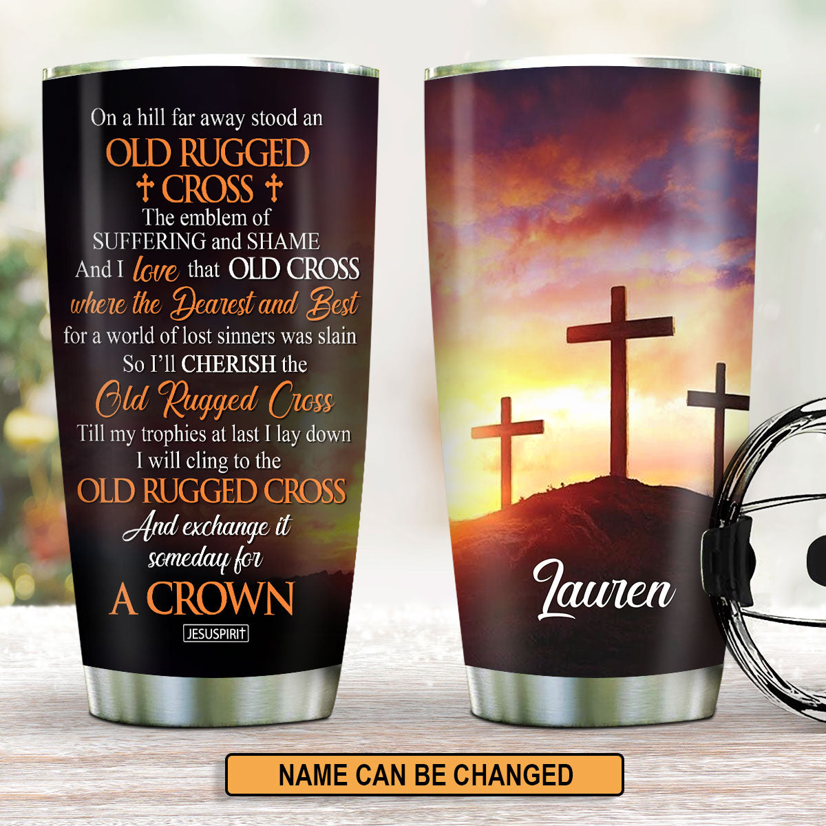 Old Rugged Cross - Custom Stainless Steel Tumbler