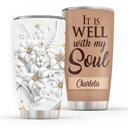 It Is Well With My Soul - Personalized Stainless Steel Tumbler