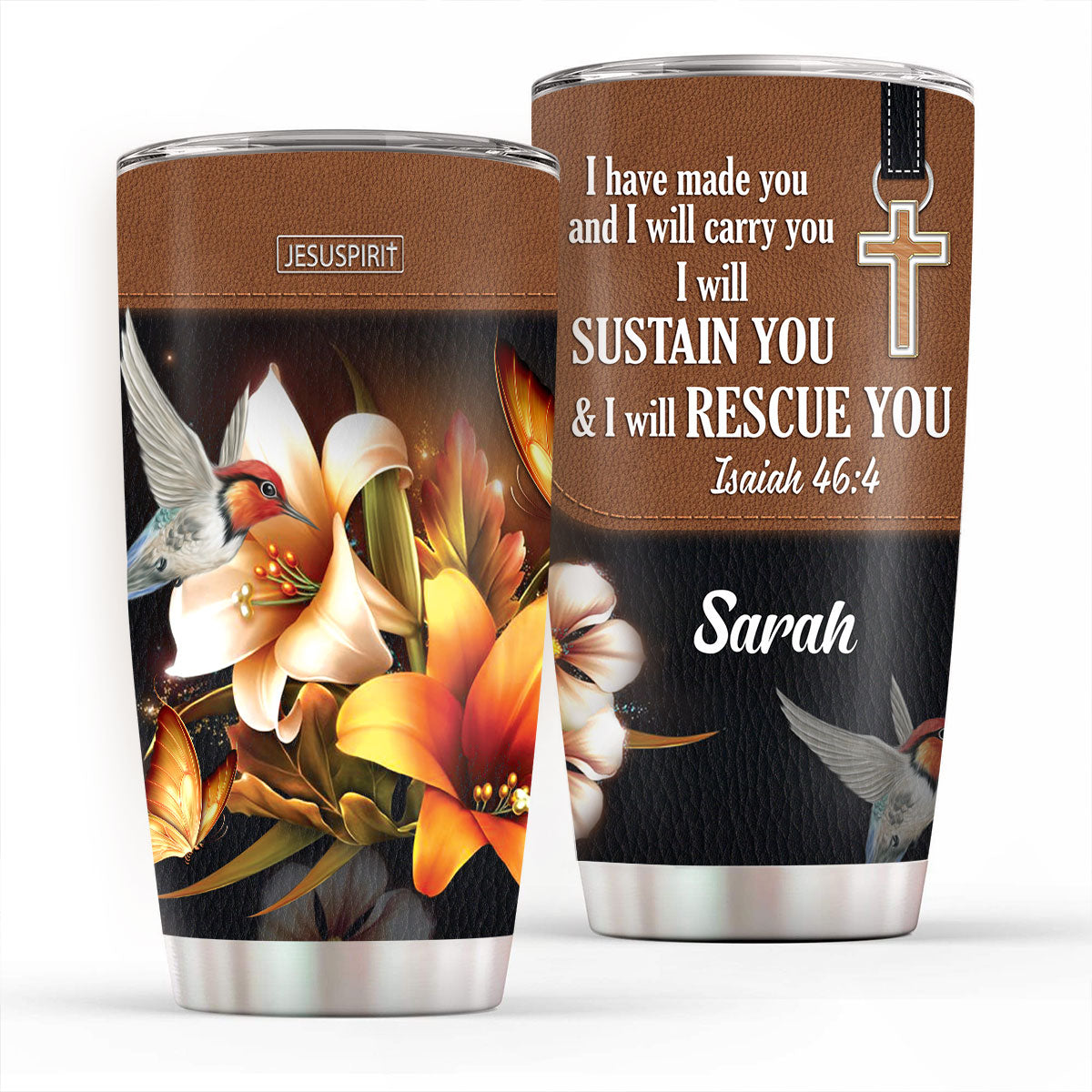 I Have Made You - Personalized Stainless Steel Tumbler