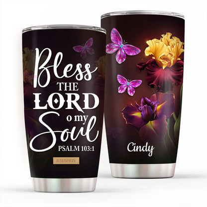 Bless The Lord O My Soul - Personalized Stainless Steel Tumbler