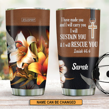 I Have Made You - Personalized Stainless Steel Tumbler