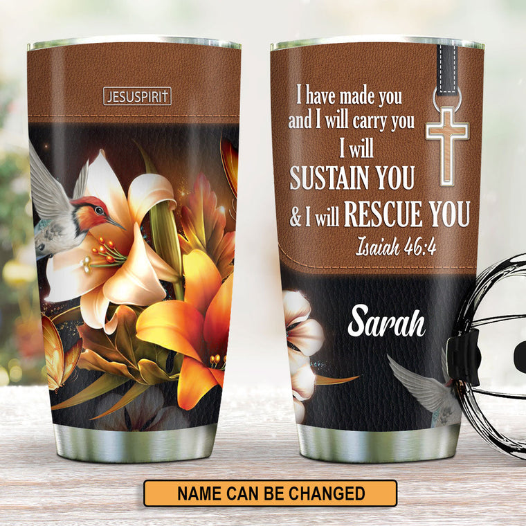I Have Made You - Personalized Stainless Steel Tumbler
