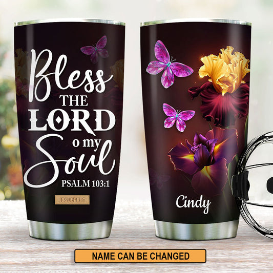 Bless The Lord O My Soul - Personalized Stainless Steel Tumbler