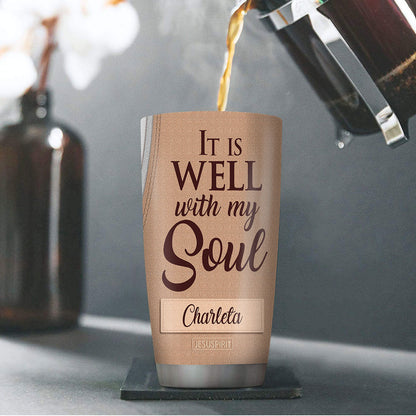 It Is Well With My Soul - Personalized Stainless Steel Tumbler