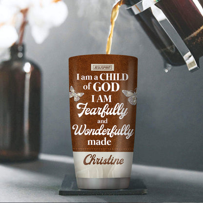 I Am A Child Of God - Personalized Tumbler