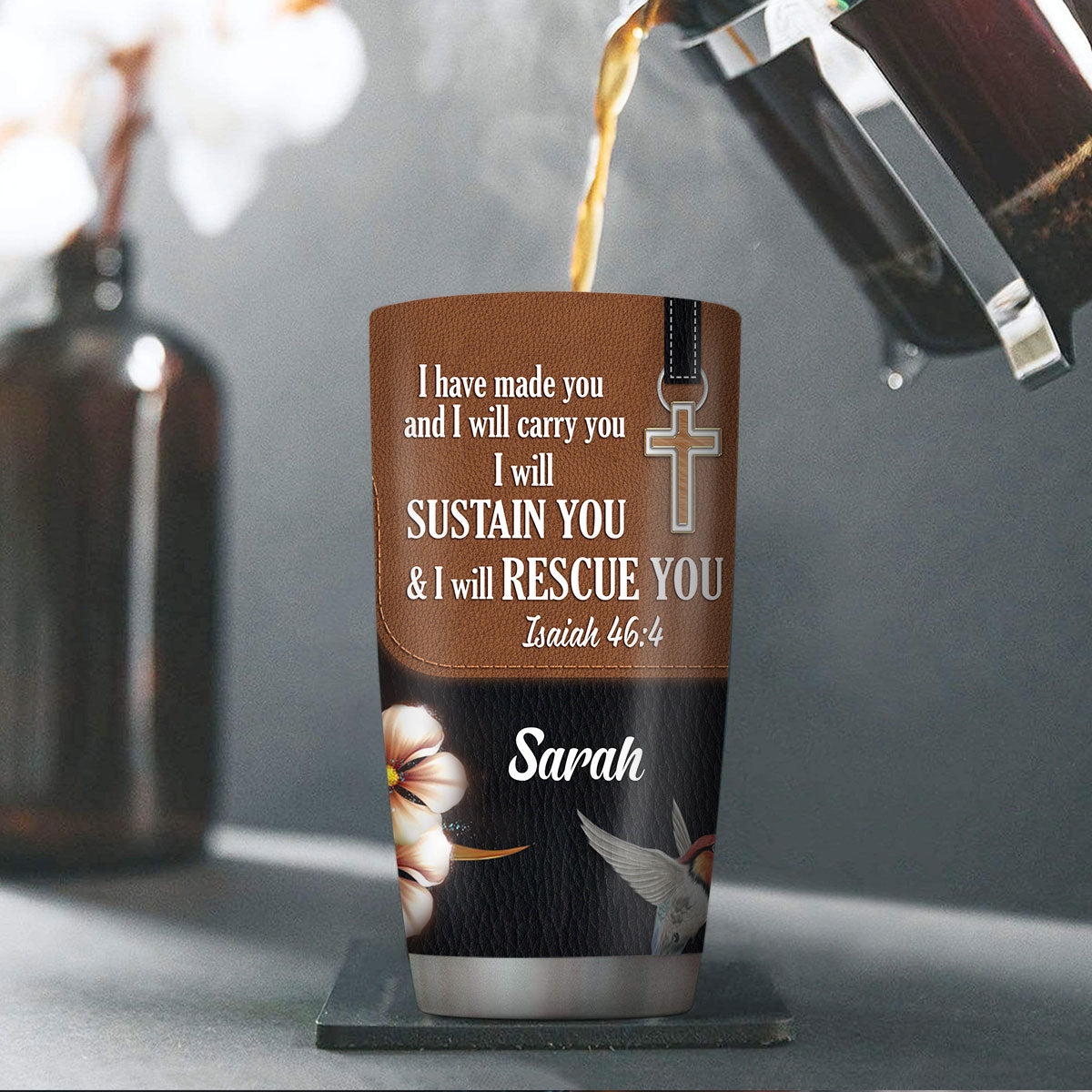 I Have Made You - Personalized Stainless Steel Tumbler