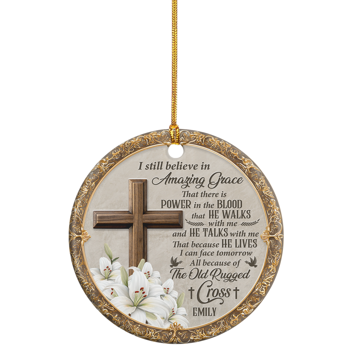 I Still Believe In Amazing Grace - Personalized Ceramic Ornament GOJS10073